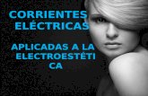 CORRIENTES ELECTRICAS APLICADAS A LA ELECTROESTETICA