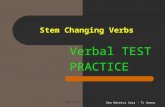 Stem Changing Verbs Verbal TEST PRACTICE 10/12/2015Ema Mateica Sosa - TL Hanna.