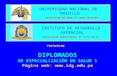 INSTITUTO DE DESARROLLO GERENCIAL RESOLUCIÓN MINISTERIAL Nº 1272-85-ED UNIVERSIDAD NACIONAL DE TRUJILLO RESOLUCIÓN RECTORAL Nº 0304-2010/UNT PRESENTAN.