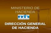 MINISTERIO DE HACIENDA DIRECCIÓN GENERAL DE HACIENDA.