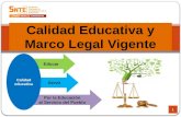 Por la Educación al Servicio del Pueblo Servir Educar Calidad Educativa y Marco Legal Vigente Calidad educativa 1.