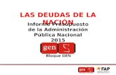 LAS DEUDAS DE LA NACIÓN Informe Presupuesto de la Administración Pública Nacional 2015.