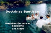 (787) 890-0118  Iglesia Bíblica Bautista de Aguadilla Doctrinas Bautistas Preparación para el bautismo 1ra Clase.