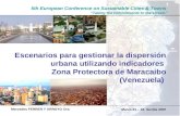 Escenarios para gestionar la dispersión urbana utilizando indicadores Zona Protectora de Maracaibo (Venezuela) Mercedes FERRER Y ARROYO Dra. Marzo 21 –