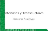 1 Interfases y Transductores Sensores Resistivos.