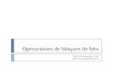 Operaciones de bloques de bits Pablo San Segundo C-206 pablo.sansegundo@upm.es.