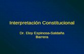Interpretación Constitucional Dr. Eloy Espinosa-Saldaña Barrera.