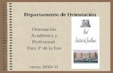 Departamento de Orientación Orientación Académica y Profesional Para 3º de la Eso curso 2010-11.