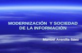 Y SOCIEDAD DE LA INFORMACIÓN MODERNIZACIÓN Y SOCIEDAD DE LA INFORMACIÓN Manuel Arenilla Sáez.