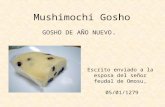 Mushimochi Gosho Escrito enviado a la esposa del señor feudal de Omosu, 05/01/ 1279 GOSHO DE AÑO NUEVO.