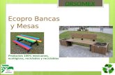 Ecopro Bancas y Mesas y Mesas Productos 100% mexicanos, ecológicos, reciclados y reciclables ORSOMEX.