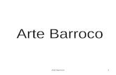 Arte Barroco1. 2 Concepto: Francesco Milizia 1797. Barocco (desigual). Empleado despectivamente para las obras anticlásicas. cronológicamente abarca desde.