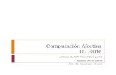 Computación Afectiva 1a. Parte Artículo de R.W. Picard (1ra parte) Martha Mora-Torres Ana Lilia Laureano-Cruces.