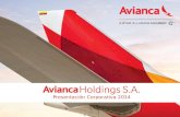 1 Presentación Corporativa 2014. 2 Declaraciones a futuro El presente documento consolida información para Avianca Holdings SA y sus subsidiarias, incluyendo.