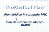 1. Plan Médico Pre-pagado PHC Plan Médico Pre-pagado PHCy Plan de Descuento Médico DMPO Form # 20061215.