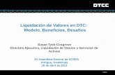 © DTCC “ Liquidación de Valores en DTC: Modelo, Beneficios, Desafíos Susan Tysk-Cosgrove Directora Ejecutiva, Liquidación de Valores y Servicios de Activos.