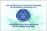 Central Mexicana de Servicios Generales de Alcohólicos Anónimos A.C. Integrante de Servicios Mundiales de Alcohólicos Anónimos.