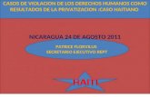 NICARAGUA 24 DE AGOSTO 2011 PATRICE FLORVILUS SECRETARIO EJECUTIVO REPT CASOS DE VIOLACION DE LOS DERECHOS HUMANOS COMO RESULTADOS DE LA PRIVATIZACION.