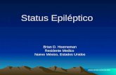 Status Epiléptico Brian D. Hoerneman Residente Medico Nuevo México, Estados Unidos .