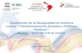 Superación de la Desigualdad en América Latina: “Transformaciones Sociales y Políticas Públicas”. Ecuador – Quito, 02 al 04 de octubre Quito, Agosto 2014.