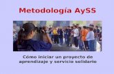Cómo iniciar un proyecto de aprendizaje y servicio solidario Metodología AySS.