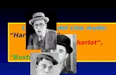 Los Reyes del cine mudo: “Harold Lloyd”, “Charlot”, “Charlot”, “Buster Keaton” “Buster Keaton” Los Reyes del cine mudo: “Harold Lloyd”, “Charlot”, “Charlot”,