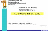 José luis garralón TECNOLOGÍA DE MEDIOS AUDIOVISUALES – I Asignatura troncal de 2º Universidad de Extremadura Licenciatura en Comunicación Audiovisual.