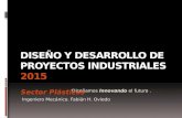 Diseñamos Innovando el futuro. Sector Plásticos Ingeniero Mecánico. Fabián H. Oviedo.
