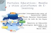 Portales Educativos: Moodle y otras plataformas de E-learning Universidad Interamericana para el Desarrollo (UNID) Anahí Morales Vleeschower Atziri de.