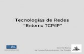 Xavier Vila i Espinosa Ing. Técnico en Telecomunicaciones – Esp. Telemática Tecnologías de Redes “Entorno TCP/IP” .