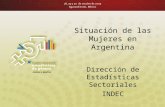 Situación de las Mujeres en Argentina Dirección de Estadísticas Sectoriales INDEC.