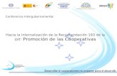 Hacia la internalización de la Recomendación 193 de la OIT: Promoción de las Cooperativas Conferencia Intergubernamental.