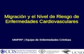 Migración y el Nivel de Riesgo de Enfermedades Cardiovasculares MMFRP | Equipo de Enfermedades Crónicas.