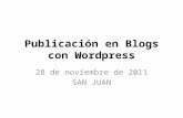 Publicación en Blogs con Wordpress 28 de noviembre de 2011 SAN JUAN.
