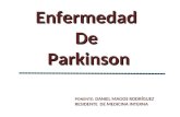 PONENTE: DANIEL MAGOS RODRÍGUEZ RESIDENTE DE MEDICINA INTERNA EnfermedadDeParkinson.