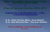 R:.H:. Víctor Ravines Alfaro / Gran Maestro  R:.H:. Galo Moncada Mau / Vice Gran Maestro POR LA UNIDAD Y EL FUTURO DE LA G:.L:.P:. Plan Estratégico.