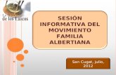 SESIÓN INFORMATIVA DEL MOVIMIENTO FAMILIA ALBERTIANA San Cugat, julio, 2012.