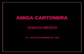 AMIGA CARTONERA CHALCO MÉXICO 24 – 26 DE NOVIEMBRE DEL 2008.