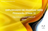 DIPLOMADO DE PAGINAS WEB Fireworks (Clase 1) Ing. Edison David Charry P 2013.
