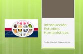 Introducción Estudios Humanísticos Profa. Marieli Rivera Ortiz.