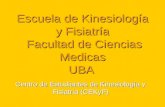 Escuela de Kinesiología y Fisiatría Facultad de Ciencias Medicas UBA Centro de Estudiantes de Kinesiología y Fisiatría (CEKyF)