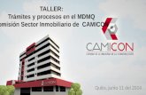 TALLER: Trámites y procesos en el MDMQ Comisión Sector Inmobiliario de CAMICON Quito, junio 11 del 2014.