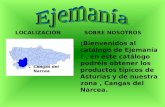 SOBRE NOSOTROSLOCALIZACIÓN Cangas del Narcea ¡Bienvenidos al catálogo de Ejemanía !, en este catálogo podréis obtener los productos típicos de Asturias.