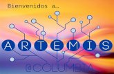 Bienvenidos a…. Historia Del Programa Artemis Artemis fue fundado en 1996 en universidad Brown Este es el primer ano de existencia en la universidad Columbia.