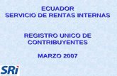 ECUADOR SERVICIO DE RENTAS INTERNAS REGISTRO UNICO DE CONTRIBUYENTES MARZO 2007.