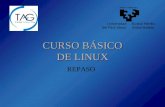 CURSO BÁSICO DE LINUX REPASO. Sistema Operativo UNIXCurso básico de Linux2 de 65 Comandos UNIX $ comando opciones argumentos Las opciones modifican el.