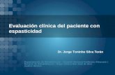 Evaluación clínica del paciente con espasticidad Departamento de Rehabilitación - Hospital Nacional Guillermo Almenara I. Servicio de Rehabilitación -