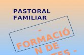 PASTORAL FAMILIAR - FORMACIÓN DE AGENTES -. 19.Formación de agentes de Pastoral Familiar Perfil del agente de pastoral familiar Perfil del agente de pastoral.