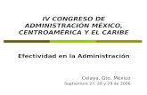 IV CONGRESO DE ADMINISTRACIÓN MÉXICO, CENTROAMÉRICA Y EL CARIBE Efectividad en la Administración Celaya, Gto. México Septiembre 27, 28 y 29 de 2006.