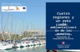Cuatro regiones y un reto común: La ambientalización de los puertos Generalitat de Catalunya Departamento de Medio Ambiente y Vivienda Xavier Martí Ragué.